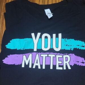 You Matter Tshirt